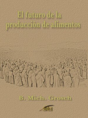 cover image of El futuro de la producción de alimentos